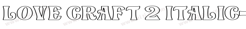 Love Craft 2 Italic字体转换